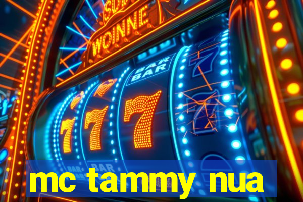 mc tammy nua